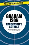Hardcastle's Actress - Graham Ison - 9781471918629
