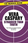 Stranger Than Truth - Vera Caspary - 9781471918797