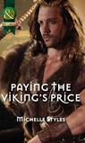 Paying The Viking's Price (Mills & Boon Historical) - Michelle Styles - 9781472004185
