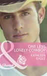 One Less Lonely Cowboy (Mills & Boon Cherish) - Kathleen Eagle - 9781472004857