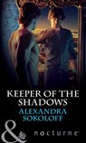 Keeper of the Shadows (The Keepers: L.A., Book 4) (Mills & Boon Nocturne) - Alexandra Sokoloff - 9781472006707