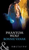 Phantom Wolf (Phoenix Force, Book 2) (Mills & Boon Nocturne) - Bonnie Vanak - 9781472006738