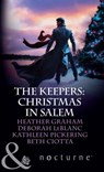 The Keepers: Christmas In Salem: Do You Fear What I Fear? / The Fright Before Christmas / Unholy Night / Stalking in a Winter Wonderland (Mills & Boon Nocturne) - Heather Graham ; Deborah LeBlanc ; Kathleen Pickering ; Beth Ciotta - 9781472006820