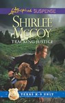 Tracking Justice (Texas K-9 Unit, Book 1) (Mills & Boon Love Inspired Suspense) - Shirlee McCoy - 9781472009579