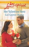 Her Valentine Hero (Mills & Boon Love Inspired) - Gail Gaymer Martin - 9781472010032