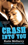 Crash into You (A Pushing the Limits Novel) - Katie McGarry - 9781472010711