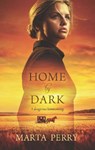 Home by Dark (Watcher in the Dark, Book 1) - Marta Perry - 9781472010971