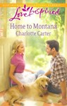 Home To Montana (Mills & Boon Love Inspired) - Charlotte Carter - 9781472011237