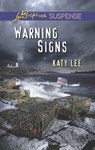 Warning Signs (Mills & Boon Love Inspired Suspense) - Katy Lee - 9781472014764