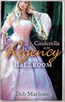 Cinderella in the Regency Ballroom: Her Cinderella Season / Tall, Dark and Disreputable - Deb Marlowe - 9781472015303