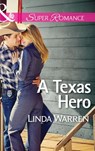 A Texas Hero (Willow Creek, Texas, Book 1) (Mills & Boon Superromance) - Linda Warren - 9781472016546