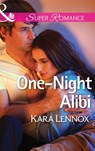 One-Night Alibi (Project Justice, Book 7) (Mills & Boon Superromance) - Kara Lennox - 9781472016553