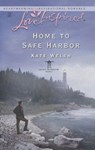 Home to Safe Harbor (Safe Harbor, Book 4) (Mills & Boon Love Inspired) - Kate Welsh - 9781472021137