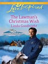 The Lawman's Christmas Wish (Alaskan Bride Rush, Book 6) (Mills & Boon Love Inspired) - Linda Goodnight - 9781472022615