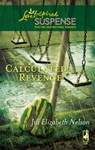 Calculated Revenge (Mills & Boon Love Inspired) - Jill Elizabeth Nelson - 9781472023391