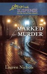 Marked for Murder (Mills & Boon Love Inspired) - Lauren Nichols - 9781472023612