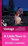 A Little Town In Texas (Mills & Boon Vintage Superromance) - Bethany Campbell - 9781472024138