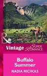 Buffalo Summer (Mills & Boon Vintage Superromance) - Nadia Nichols - 9781472024473