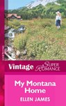My Montana Home (Big Sky Country, Book 3) (Mills & Boon Vintage Superromance) - Ellen James - 9781472025289