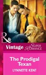 The Prodigal Texan (Mills & Boon Vintage Superromance) - Lynnette Kent - 9781472026125