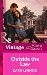Outside the Law (Project Justice, Book 4) (Mills & Boon Vintage Superromance) - Kara Lennox - 9781472027528