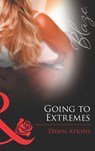 Going To Extremes (Mills & Boon Blaze) - Dawn Atkins - 9781472028723