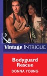 Bodyguard Rescue (Mills & Boon Intrigue) - Donna Young - 9781472033079