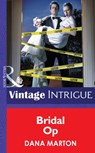 Bridal Op (Miami Confidential, Book 4) (Mills & Boon Intrigue) - Dana Marton - 9781472033123