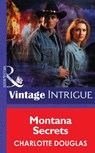 Montana Secrets (Mills & Boon Intrigue) - Charlotte Douglas - 9781472033901