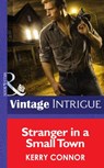 Stranger In A Small Town (Shivers (Intrigue), Book 6) (Mills & Boon Intrigue) - Kerry Connor - 9781472036216