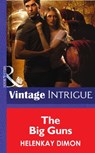 The Big Guns (Mystery Men, Book 5) (Mills & Boon Intrigue) - HelenKay Dimon - 9781472036254