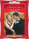 A Whole Lot of Love (Mills & Boon Desire) - Justine Davis - 9781472036674