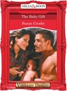 The Baby Gift (The Baby Bank, Book 4) (Mills & Boon Desire) - Susan Crosby - 9781472037916