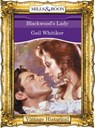 Blackwood's Lady (Mills & Boon Historical) - Gail Whitiker - 9781472039941