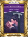 The Honourable Earl (Mills & Boon Historical) - Mary Nichols - 9781472040664
