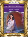 The Maiden's Abduction (Mills & Boon Historical) - Juliet Landon - 9781472040725