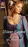 A Lady Of Notoriety (The Masquerade Club, Book 3) (Mills & Boon Historical) - Diane Gaston - 9781472043986