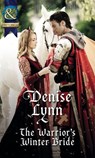 The Warrior's Winter Bride (Mills & Boon Historical) - Denise Lynn - 9781472044389