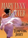 Tempting Janey - Mary Lynn Baxter - 9781472046598