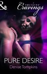 Pure Desire (Mills & Boon Nocturne Cravings) - Denise Tompkins - 9781472051196