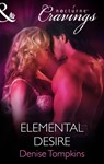 Elemental Desire (Mills & Boon Nocturne Cravings) - Denise Tompkins - 9781472051233