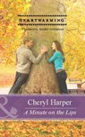 A Minute on the Lips (Mills & Boon Heartwarming) - Cheryl Harper - 9781472054487