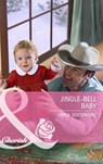Jingle-Bell Baby (Mills & Boon Cherish) - Linda Goodnight - 9781472056825