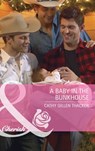 A Baby in the Bunkhouse (Mills & Boon Cherish) - Cathy Gillen Thacker - 9781472057136