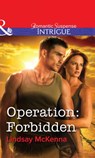 Operation: Forbidden (Mills & Boon Intrigue) - Lindsay McKenna - 9781472058553
