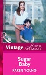 Sugar Baby (Mills & Boon Vintage Superromance) - Karen Young - 9781472063212