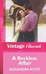A Reckless Affair (Mills & Boon Vintage Cherish) - Alexandra Scott - 9781472066909
