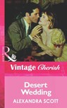 Desert Wedding (Mills & Boon Vintage Cherish) - Alexandra Scott - 9781472067050