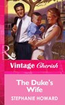 The Duke's Wife (Mills & Boon Vintage Cherish) - Stephanie Howard - 9781472067418