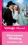 Hometown Wedding (Mills & Boon Vintage Cherish) - Elizabeth Lane - 9781472068705